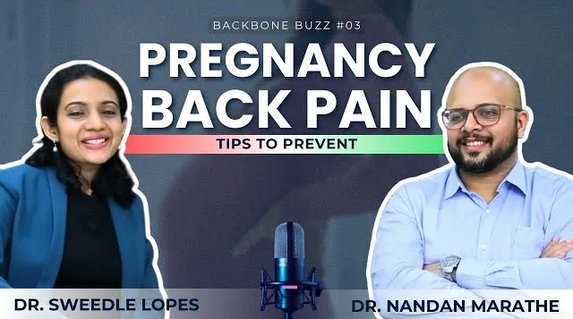 Pregnancy Back Pain with Dr. Nandan Marathe Dr. Sweedle Lopes