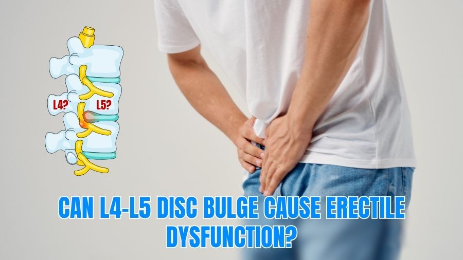 Can L4–L5 Disc Bulge Cause Erectile Dysfunction